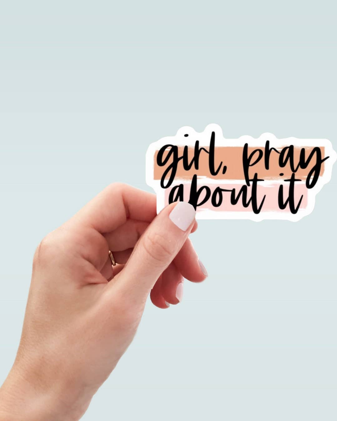 Girl, Pray About It Waterproof Sticker - Pro Day Spa